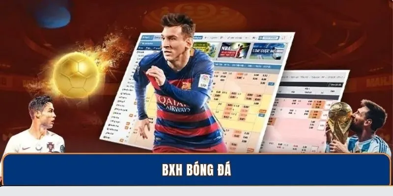 BXH Bóng đá - Hỗ trợ dự đoán kèo chuẩn tại BongdaNET 66