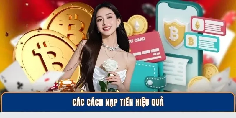 Các cách nạp tiền hiệu quả