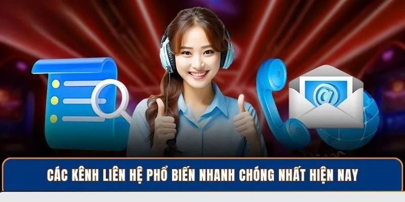 Các kênh liên hệ phổ biến nhanh chóng nhất hiện nay