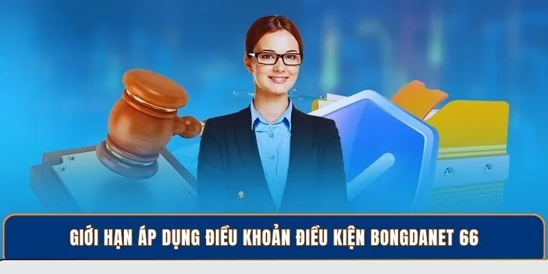 Giới hạn áp dụng điều khoản điều kiện BongdaNET 66