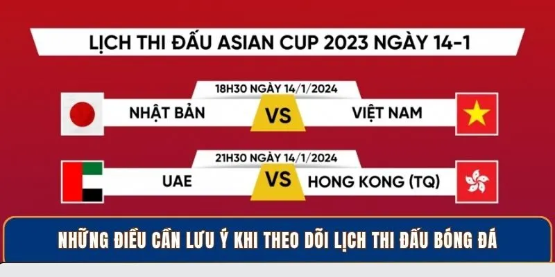 Những điều cần lưu ý khi theo dõi lịch thi đấu bóng đá