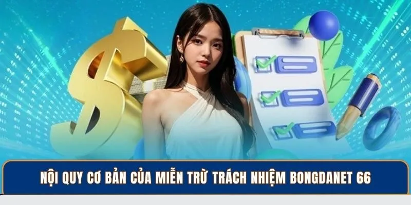 Nội quy cơ bản của miễn trừ trách nhiệm BongdaNET 66