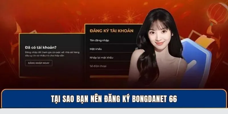 Tại sao bạn nên đăng ký BongdaNET 66