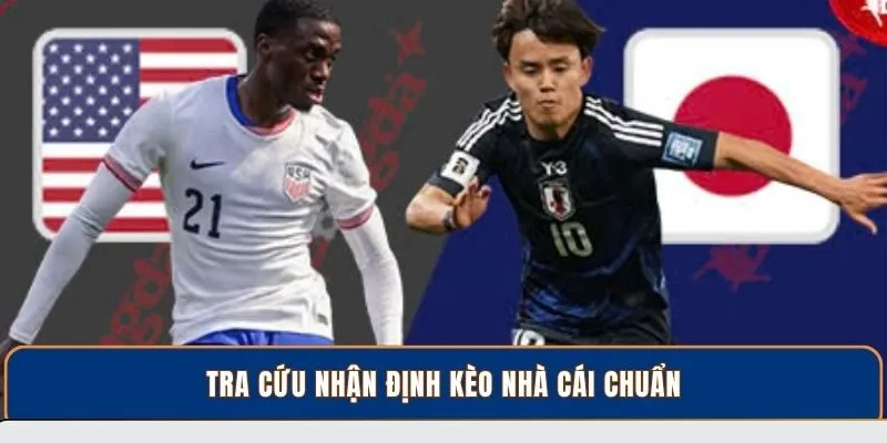Tra cứu nhận định kèo nhà cái chuẩn